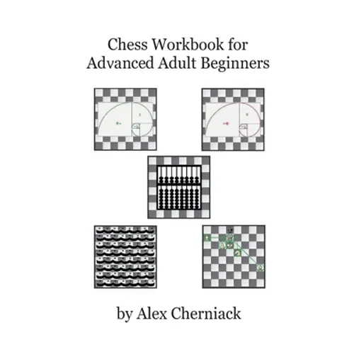 Chess Workbook For Adult Beginners