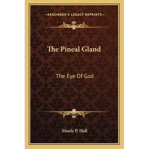 The Pineal Gland: The Eye Of God