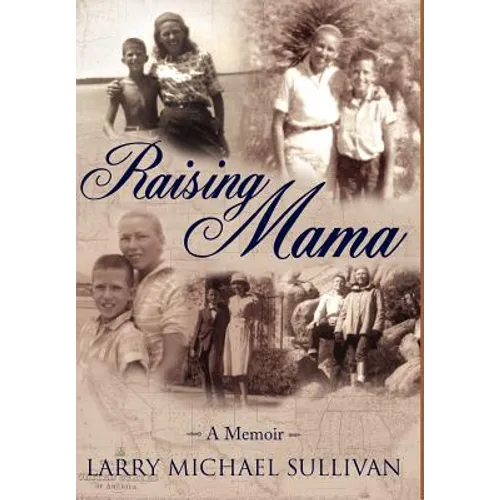 Raising Mama: A Memoir