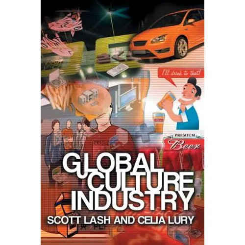 Global Culture Industry: The Mediation of Things