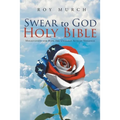 Swear to God, Holy Bible: Molestation and Rape Are Ungodly Acts of Violence