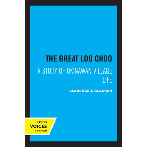 The Great Loochoo: A Study of Okinawan Village Life