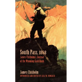 South Pass, 1868: James Chisholm's Journal of the Wyoming Gold Rush