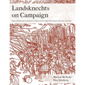 Landsknechts on Campaign: Battle and Siege Scenes in Detail from Geisberg's German Single Sheet Woodcuts