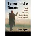 Terror in the Desert: Dark Cinema of the American Southwest