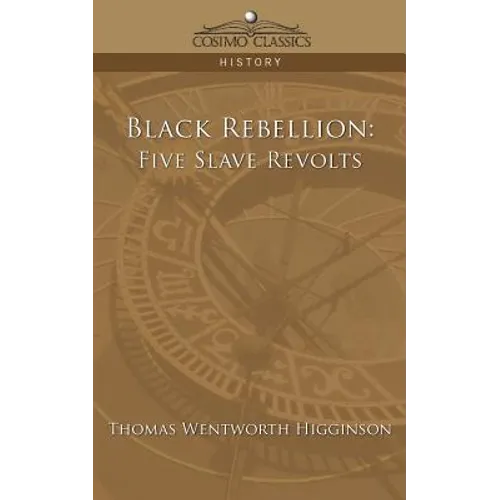 Black Rebellion: Five Slave Revolts