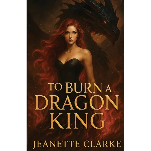 To Burn A Dragon King