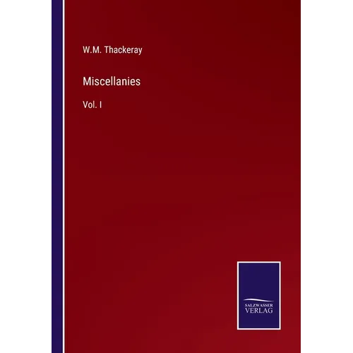 Miscellanies: Vol. I