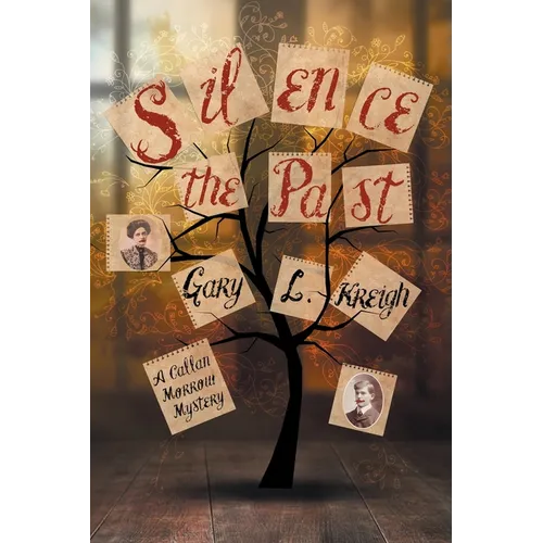 Silence the Past: A Callan Morrow Mystery