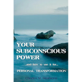 Your Subconscious Power: and how to use it for personal change