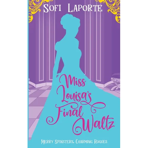 Miss Louisa's Final Waltz