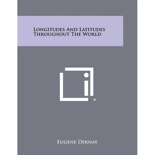 Longitudes And Latitudes Throughout The World