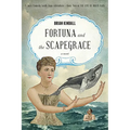 Fortuna and the Scapegrace: A Dark Comedy South Seas Adventure