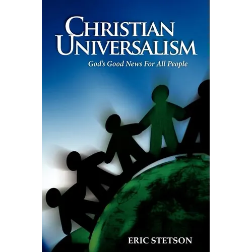 Christian Universalism: God's Good News for All People