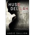 Hush, Delilah