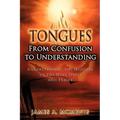 Tongues: From Confusion to Understanding