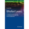 Ultrafast Lasers: A Comprehensive Introduction to Fundamental Principles with Practical Applications