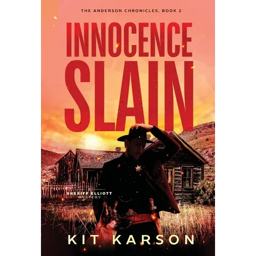 Innocence Slain: A Sheriff Elliot Mystery