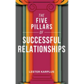 The Five Pillars of Successful Relationships