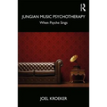 Jungian Music Psychotherapy: When Psyche Sings