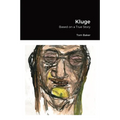 Kluge: Based on a True Story