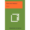 Man And Morals: Ethics