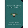 Notes On The Bribri Of Costa Rica (1920)
