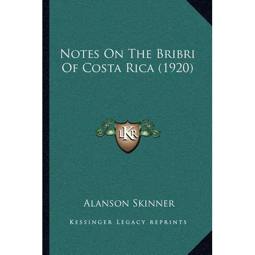 Notes On The Bribri Of Costa Rica (1920)