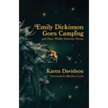 Emily Dickinson Goes Camping: and Other Wildly Domestic Poems