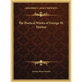 The Poetical Works of George M. Horton
