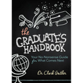 The Graduate's Handbook: Your No-Nonsense Guide for What Comes Next