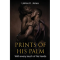 Prints of His Palm: With Every Touch of His Hands