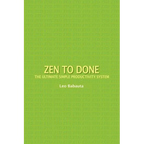 Zen to Done: The Ultimate Simple Productivity System - Paperback