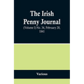 The Irish Penny Journal, (Volume I) No. 34, February 20, 1841