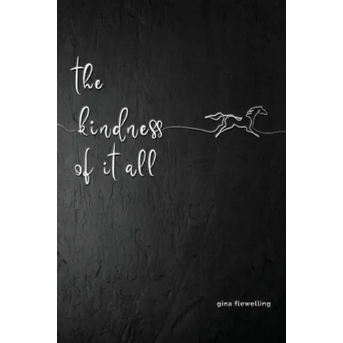 The Kindness Of It All