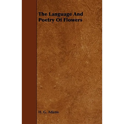The Language And Poetry Of Flowers