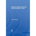 Religion, Medicine and the Human Embryo in Tibet