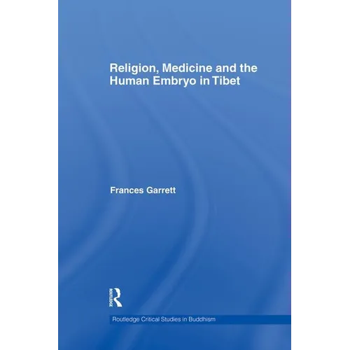 Religion, Medicine and the Human Embryo in Tibet