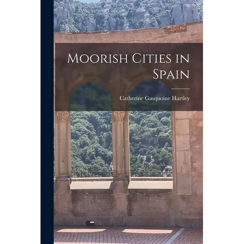 Moorish Cities in Spain