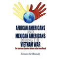 African Americans and Mexican Americans During the Vietnam War: Two American Stateless Nations in the Lion's Mouth