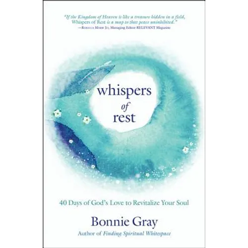 Whispers of Rest: 40 Days of God's Love to Revitalize Your Soul
