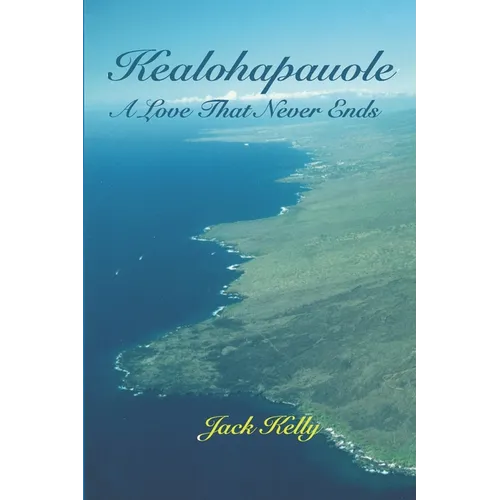 Kealohapauole, A Love That Never Ends