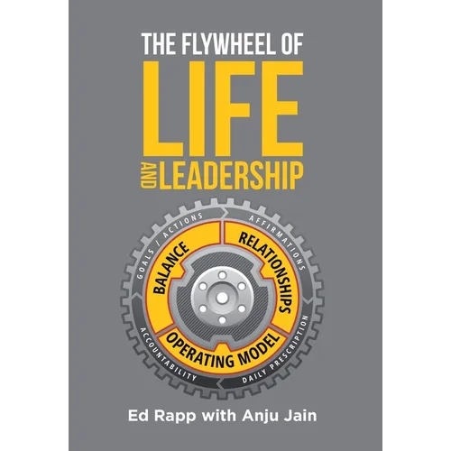 The Flywheel of Life and Leadership