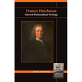Francis Hutcheson: Selected Philosophical Writings