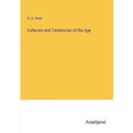 Fallacies and Tendencies of the Age