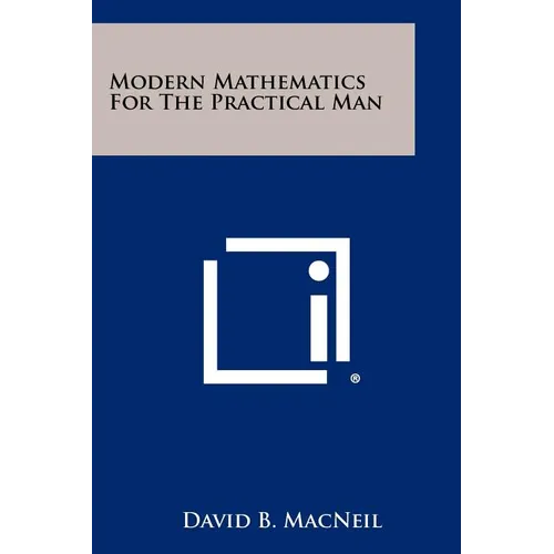 Modern Mathematics For The Practical Man