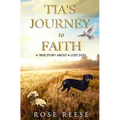 Tia's Journey to Faith: True Story About a Missing Dog