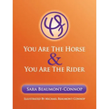 You are the Horse and You are the Rider