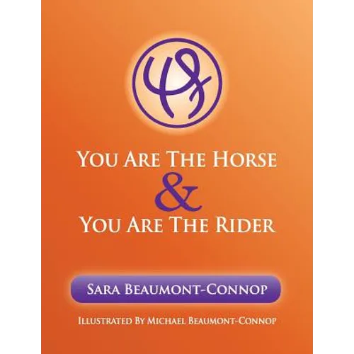 You are the Horse and You are the Rider