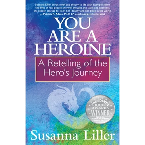You Are a Heroine: A Retelling of the Hero's Journey